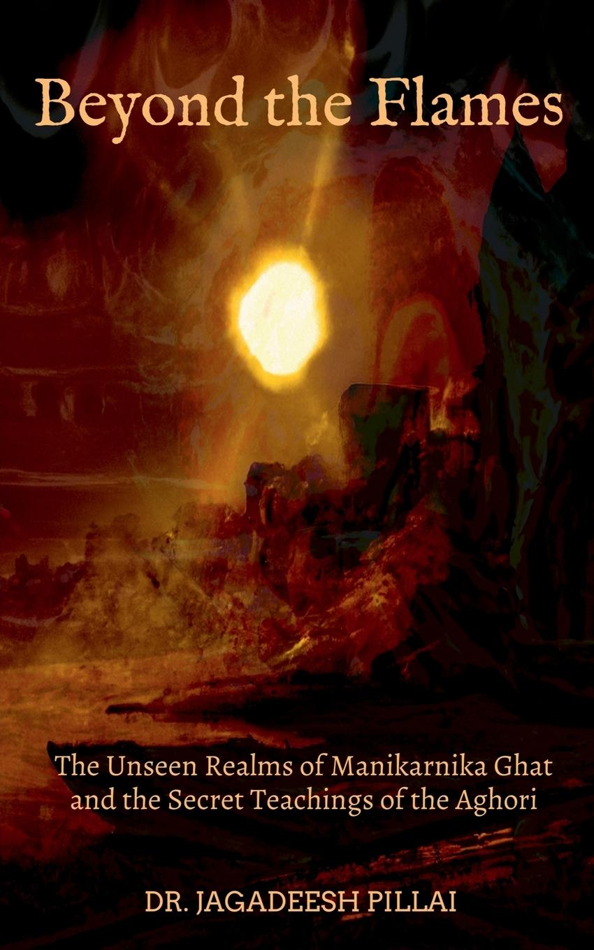 Carte Beyond the Flames Dr. Jagadeesh