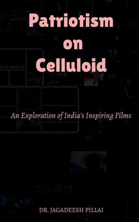 Carte Patriotism on Celluloid Dr. Jagadeesh