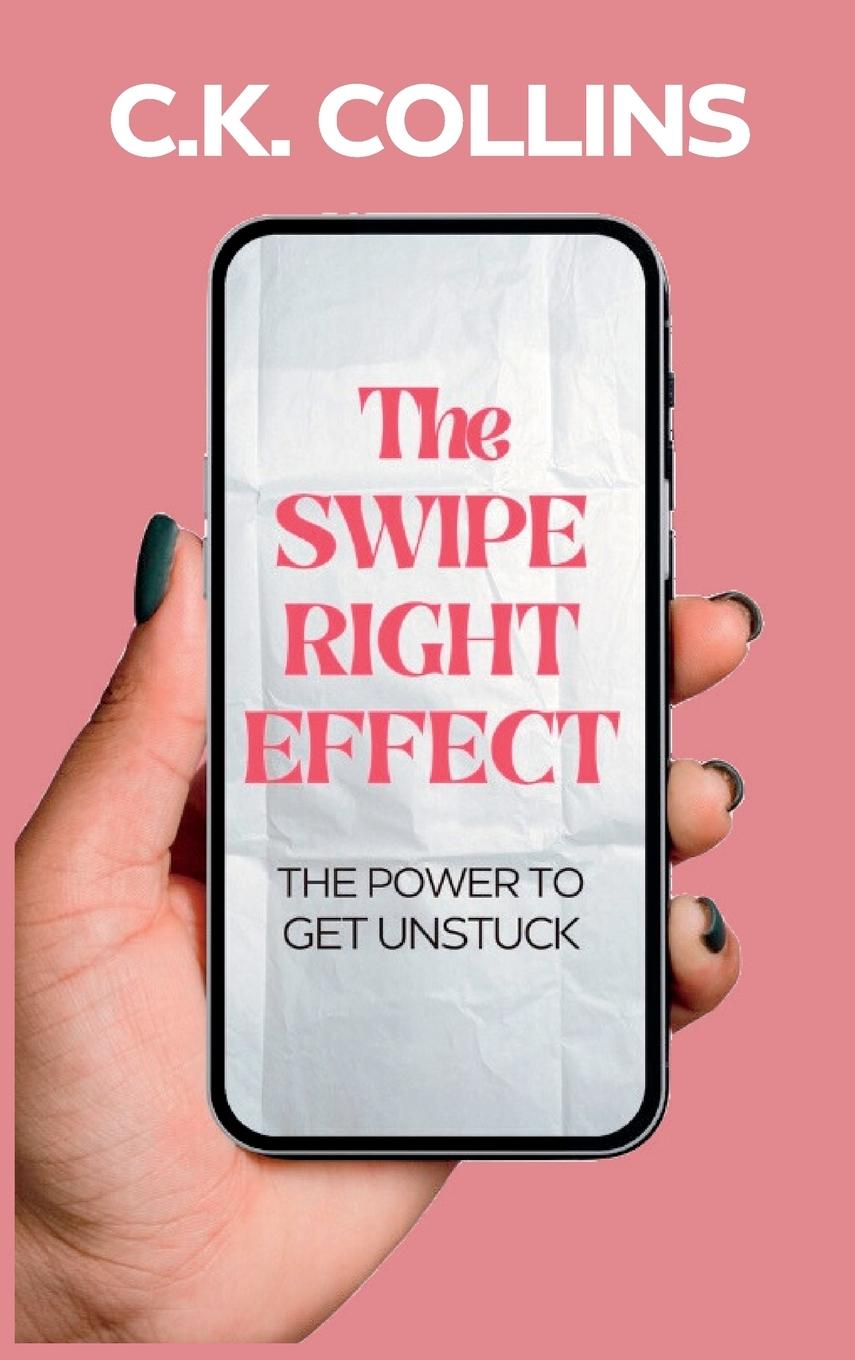 Libro The Swipe Right Effect C.K. Collins
