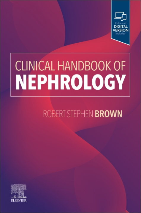 Kniha Clinical Handbook of Nephrology Robert S. Brown