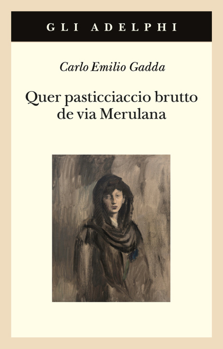 Knjiga Quer pasticciaccio brutto de via Merulana Carlo Emilio Gadda