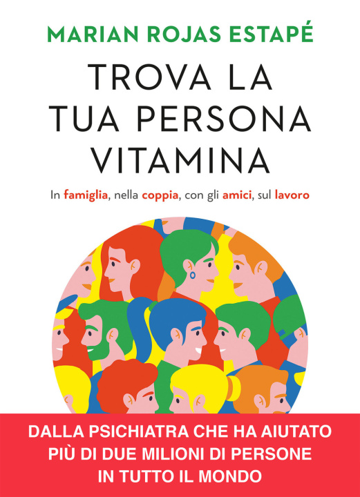 Книга Trova la tua persona vitamina. In famiglia, nella coppia, con gli amici, sul lavoro Marian Rojas Estapé