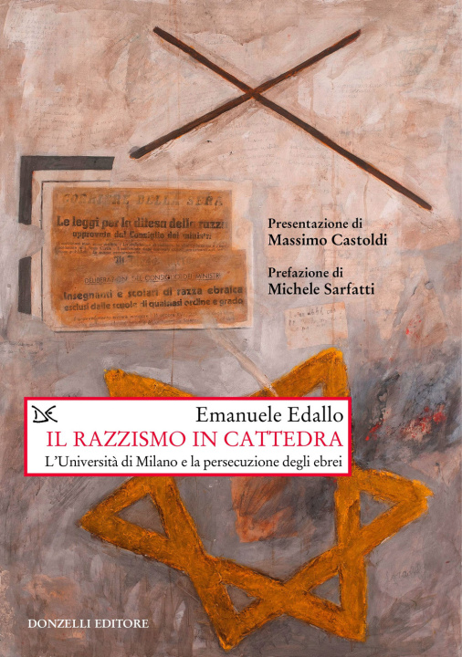 Boek razzismo in cattedra. L'Università di Milano e la persecuzione degli ebrei Emanuele Edallo