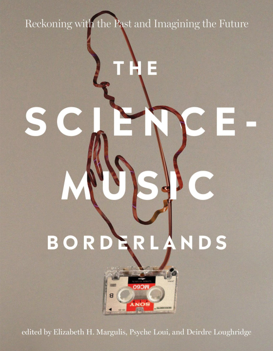 Knjiga Science-Music Borderlands Elizabeth H. Margulis
