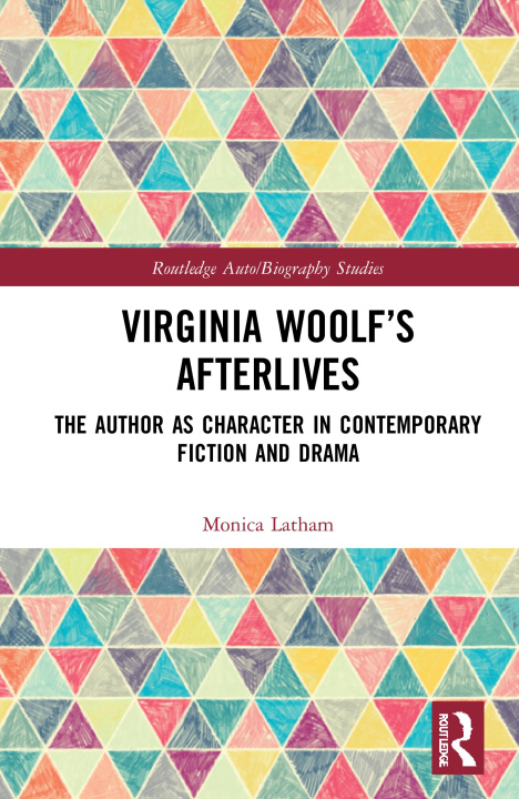 Carte Virginia Woolf's Afterlives Monica Latham