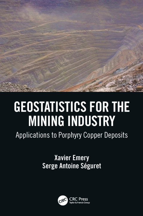 Knjiga Geostatistics for the Mining Industry Xavier Emery