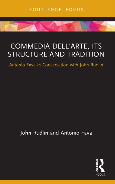 Kniha Commedia dell'Arte, its Structure and Tradition Rudlin