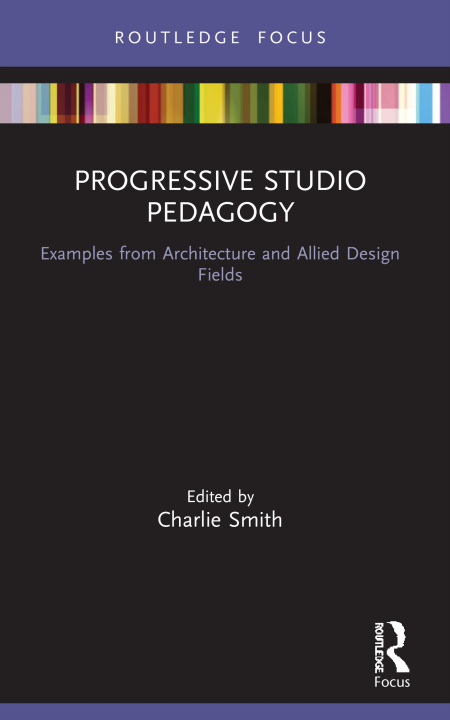Knjiga Progressive Studio Pedagogy Charlie Smith
