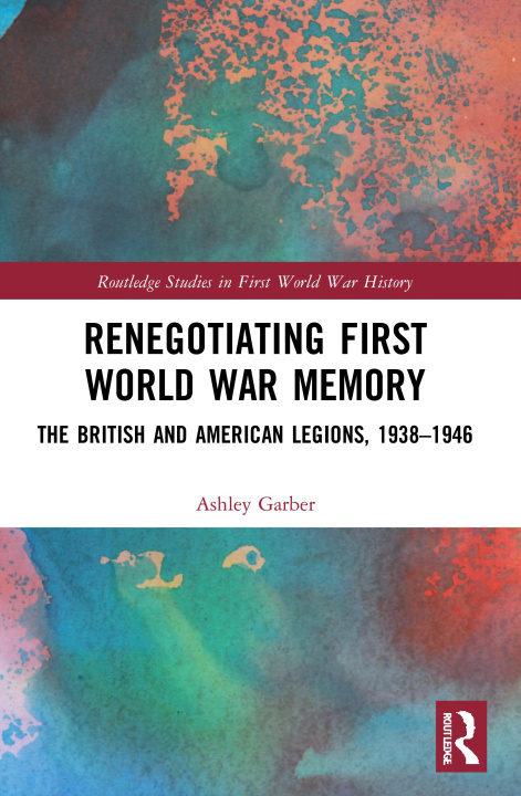 Knjiga Renegotiating First World War Memory Ashley Garber