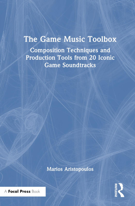 Knjiga Game Music Toolbox Marios Aristopoulos