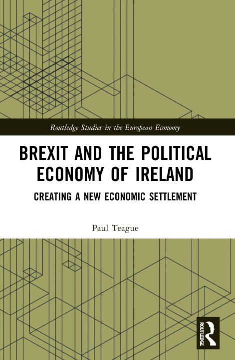Boek Brexit and the Political Economy of Ireland Paul Teague