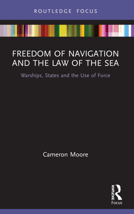 Buch Freedom of Navigation and the Law of the Sea Cameron Moore