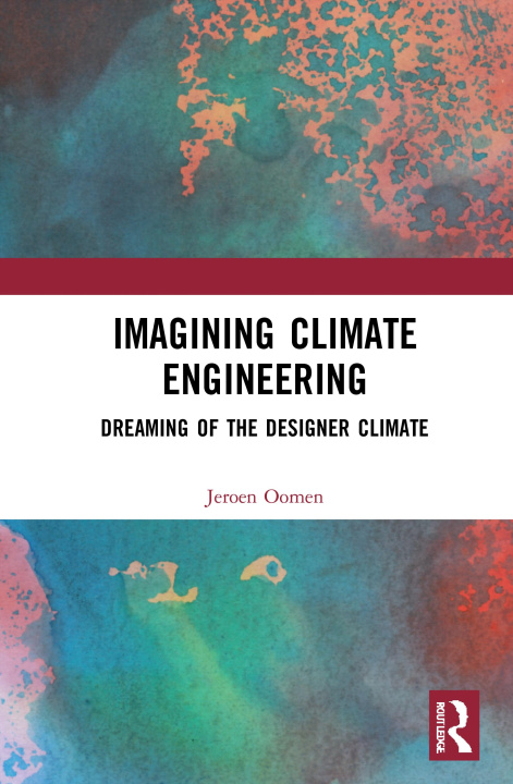 Knjiga Imagining Climate Engineering Jeroen Oomen