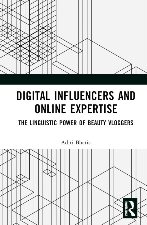 Kniha Digital Influencers and Online Expertise Bhatia