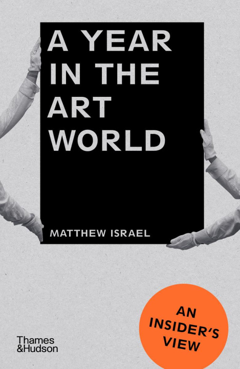 Книга Year in the Art World Matthew Israel