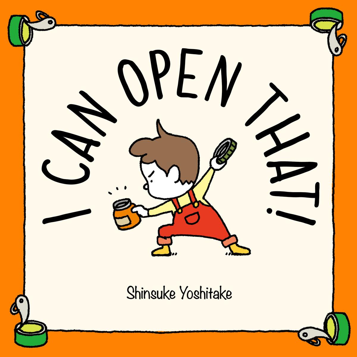 Книга I Can Open That! Shinsuke Yoshitake