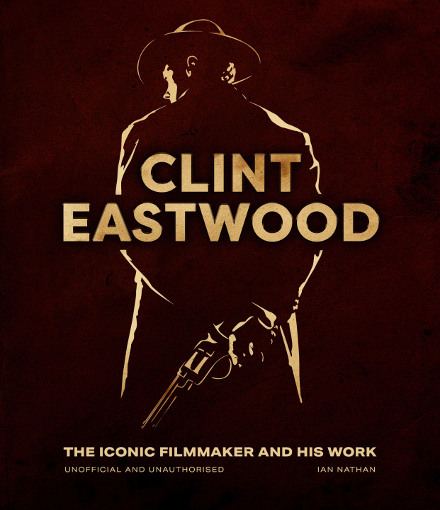 Книга Clint Eastwood Ian Nathan