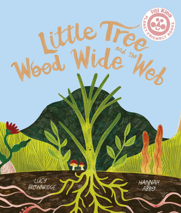 Kniha Little Tree and the Wood Wide Web Lucy Brownridge