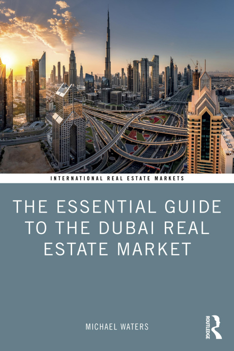 Carte Essential Guide to the Dubai Real Estate Market Michael Waters