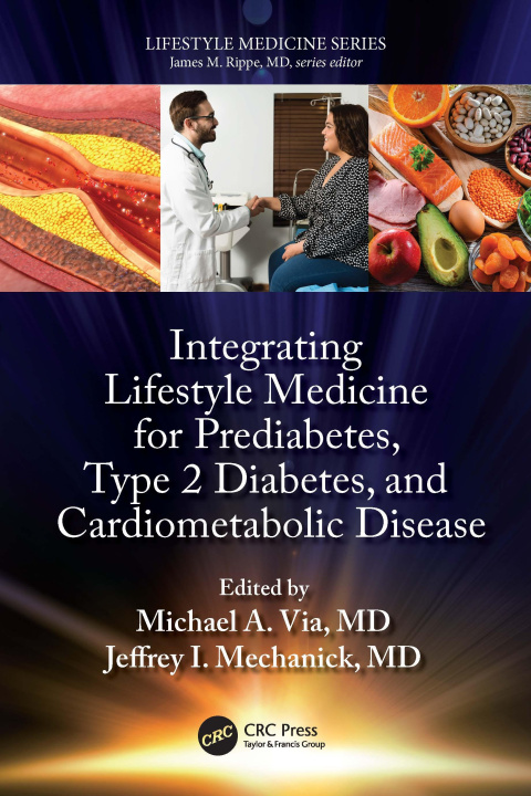 Kniha Lifestyle Medicine for Prediabetes, Type 2 Diabetes, and Cardiometabolic Disease 