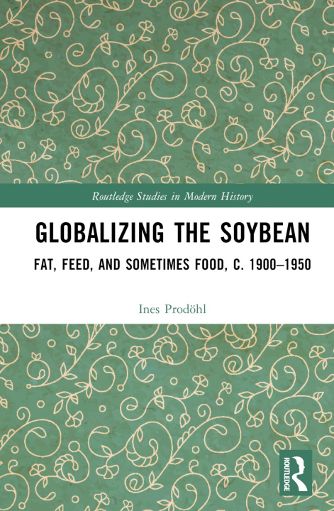 Knjiga Globalizing the Soybean Prodoehl