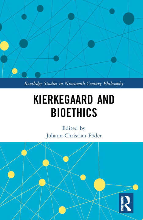 Knjiga Kierkegaard and Bioethics Johann-Christian Põder