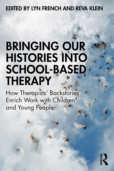 Knjiga Bringing Our Histories into School-Based Therapy Lyn French