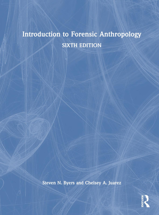 Kniha Introduction to Forensic Anthropology Byers