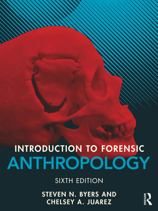 Knjiga Introduction to Forensic Anthropology Byers