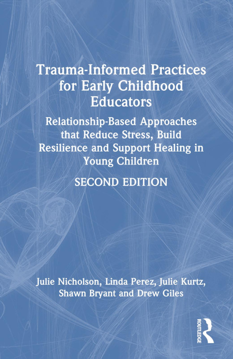 Kniha Trauma-Informed Practices for Early Childhood Educators Nicholson