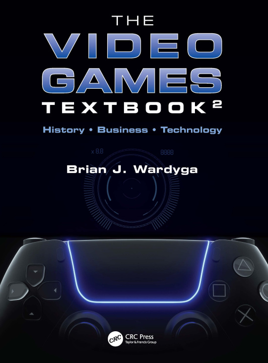 Kniha Video Games Textbook Brian J. Wardyga