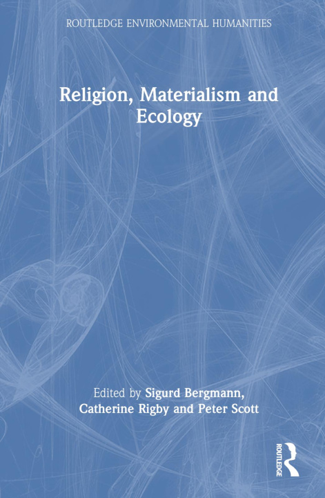 Buch Religion, Materialism and Ecology Sigurd Bergmann