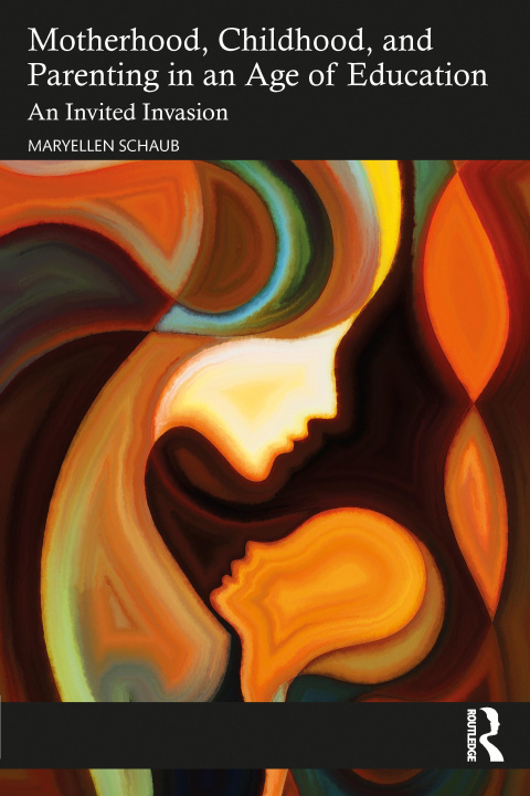 Boek Motherhood, Childhood, and Parenting in an Age of Education Maryellen Schaub