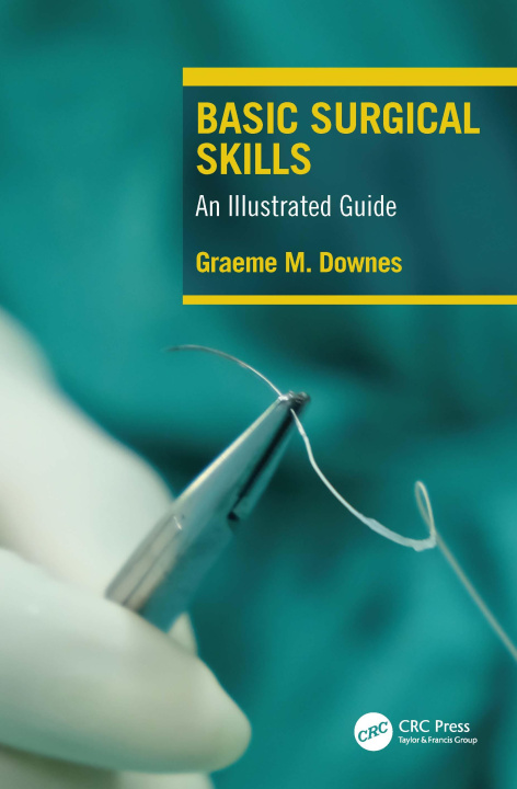 Книга Basic Surgical Skills Graeme Downes
