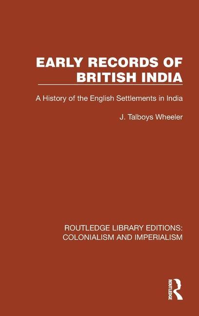 Kniha Early Records of British India J. Talboys Wheeler