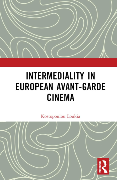 Boek Intermediality in European Avant-garde Cinema Loukia Kostopoulou