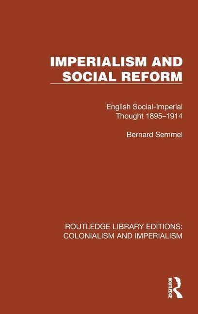 Kniha Imperialism and Social Reform Bernard Semmel