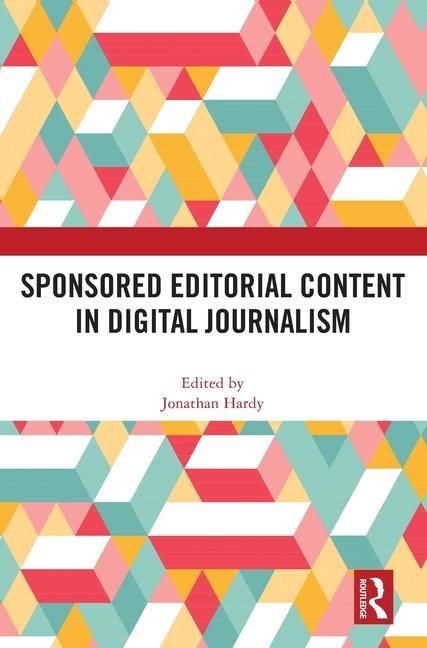 Carte Sponsored Editorial Content in Digital Journalism Jonathan Hardy