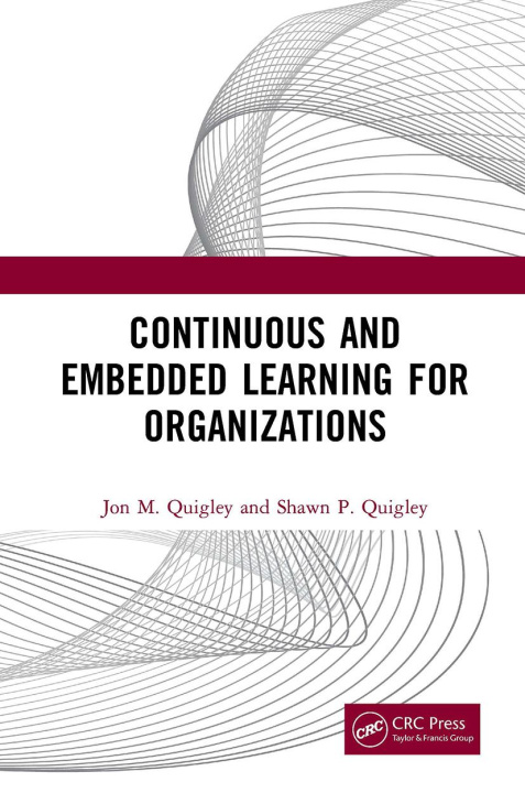 Kniha Continuous and Embedded Learning for Organizations Quigley
