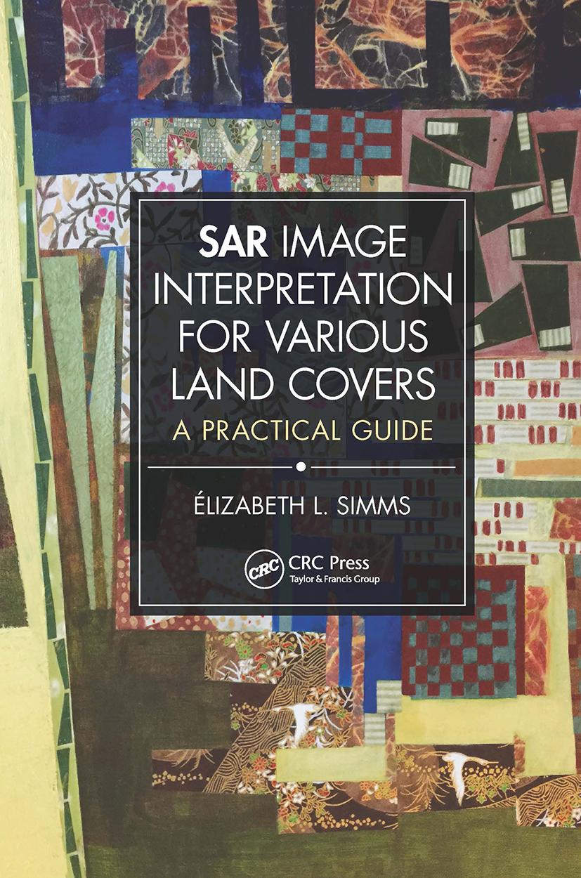 Carte SAR Image Interpretation for Various Land Covers Elizabeth Simms