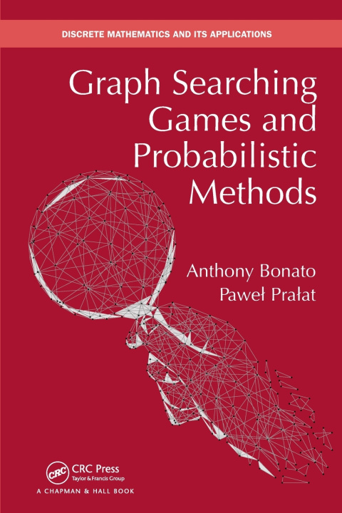Knjiga Graph Searching Games and Probabilistic Methods Anthony Bonato