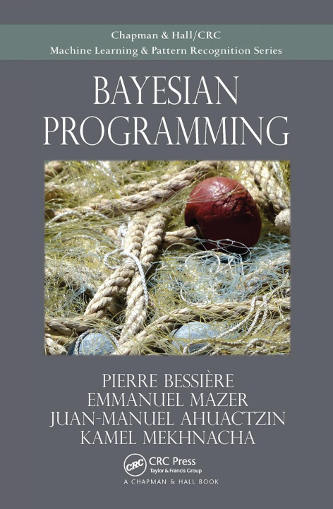 Knjiga Bayesian Programming Pierre Bessiere