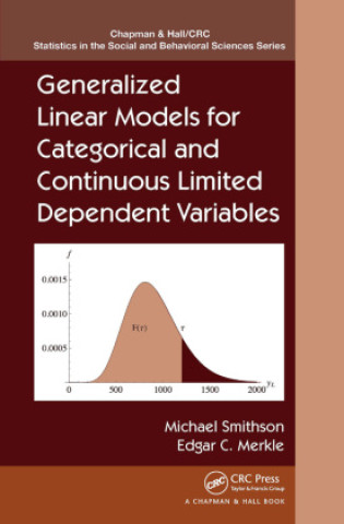 Carte Generalized Linear Models for Categorical and Continuous Limited Dependent Variables Michael Smithson