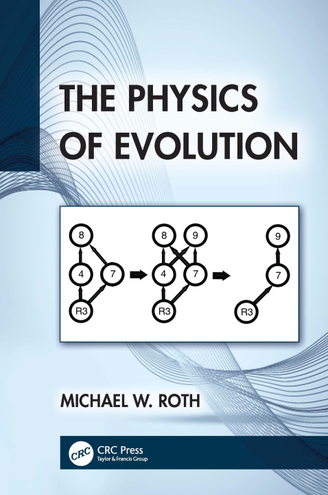 Knjiga Physics of Evolution Michael W. Roth