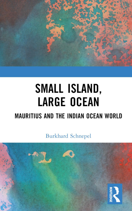 Knjiga Small Island, Large Ocean Burkhard Schnepel
