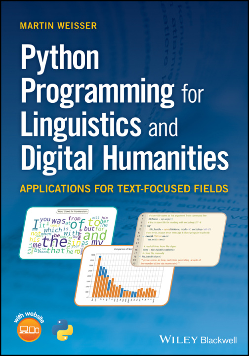 Carte Python Programming for Linguistics and Digital Hum anities: Applications for Text-Focused Fields Weisser
