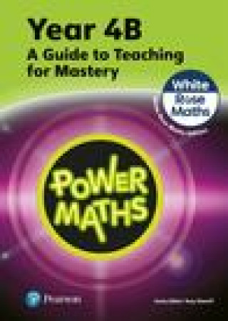 Carte Power Maths Teaching Guide 4B - White Rose Maths edition Tony Staneff