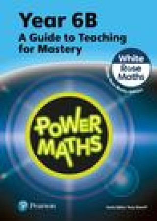 Kniha Power Maths Teaching Guide 6B - White Rose Maths edition Tony Staneff