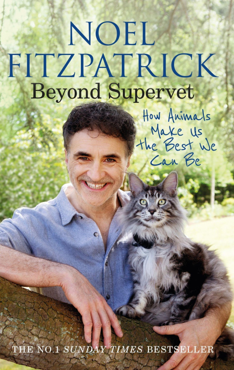 Книга Beyond Supervet: How Animals Make Us The Best We Can Be Professor Noel Fitzpatrick