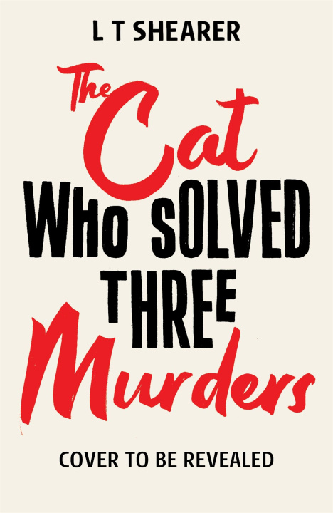 Книга Cat Who Solved Three Murders L T Shearer